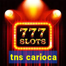 tns carioca